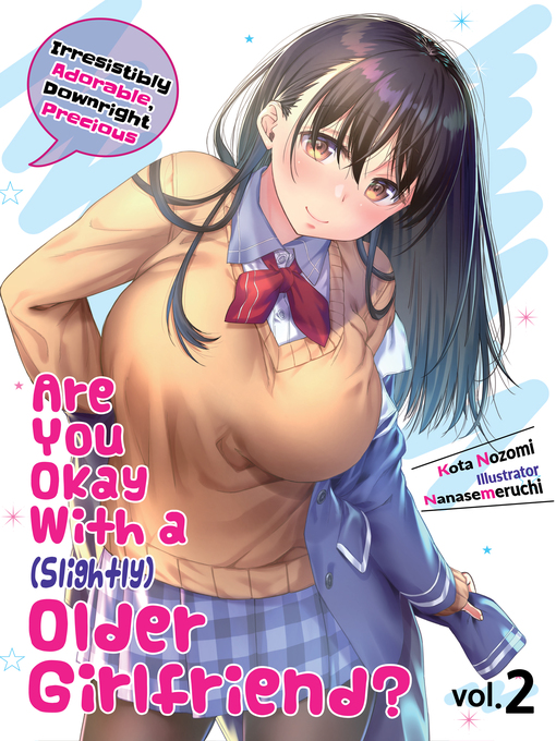 Title details for Are You Okay With a Slightly Older Girlfriend?, Volume 2 by Kota Nozomi - Wait list
